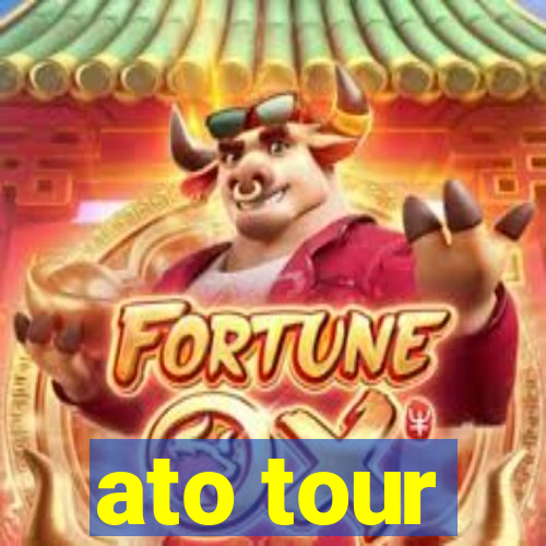 ato tour